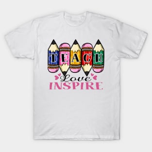 Teach Love Inspire T-Shirt